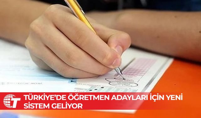 Türkiye’de öğretmen adayları artık KPSS'ye girmeyecek