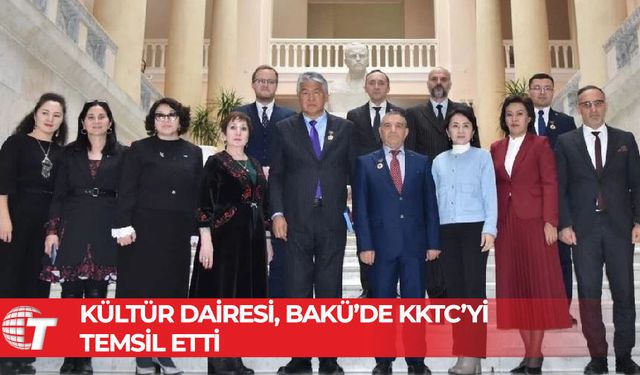 Kültür Dairesi, Bakü’de düzenlenen Türk Dilli Ülkelerin Milli Kütüphane Müdürleri Konferansı’nda KKTC’yi temsil etti