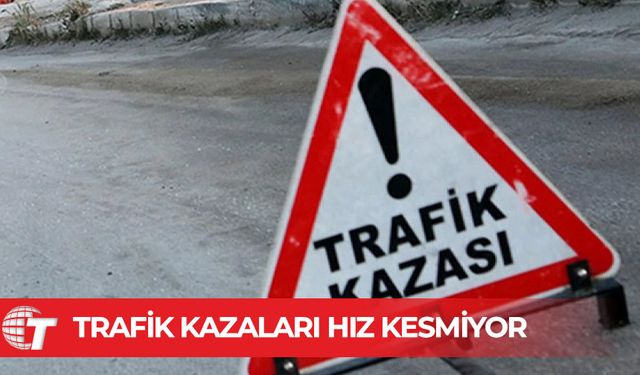 Ülke genelinde 3 ayrı trafik kazası meydana geldi