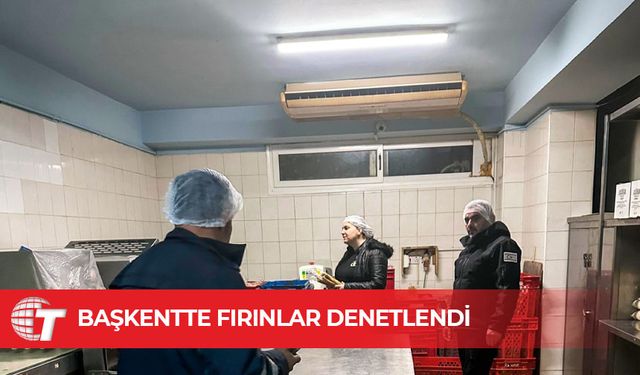 LTB halk sağlığı için fırın denetimlerini sürdürüyor