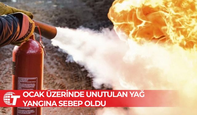 Göçmenköy’de bir evde ocak üzerinde unutulan yağ yangına sebep oldu