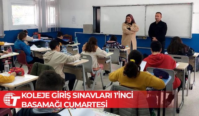 Koleje Giriş Sınavları 1’inci basamağı cumartesi yapılıyor