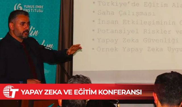 Lefkoşa’da “Yapay Zekâ ve Eğitim Konferansı” düzenlendi