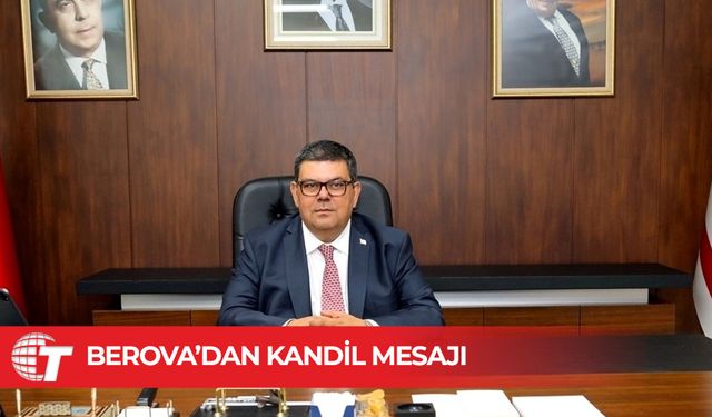 Berova’dan kandil mesajı…