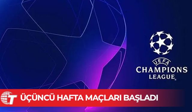 Şampiyonlar Ligi'nin üçüncü haftası 9 maçla başladı