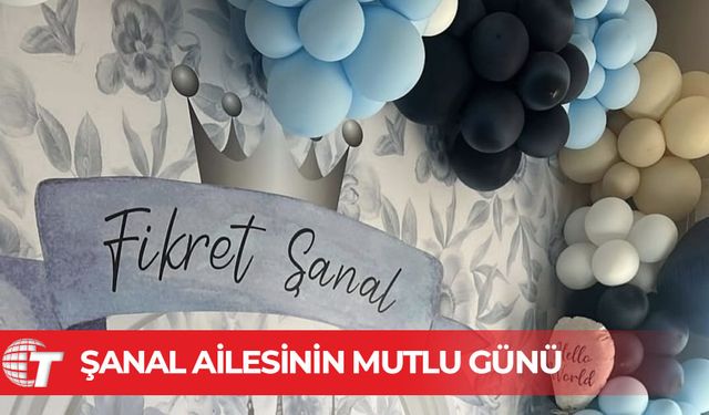 Şanal ailesinin mutlu günü