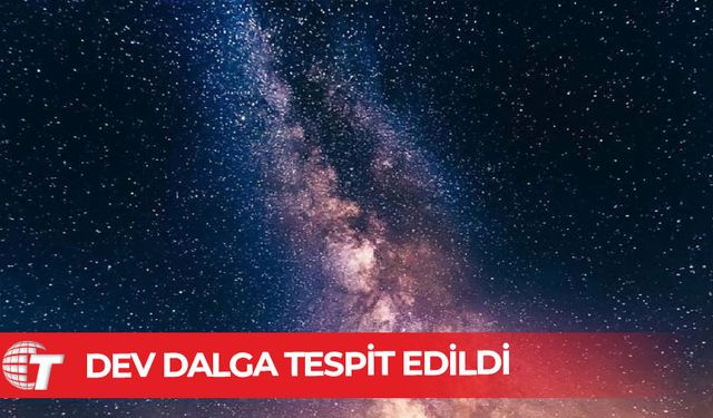 Samanyolu’nda dev dalga tespit edildi