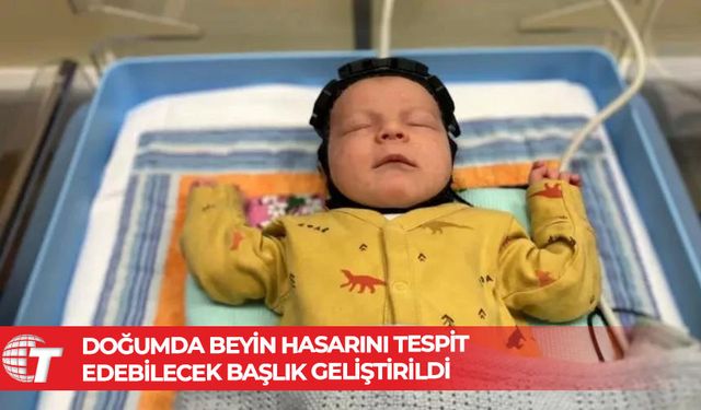 İngiltere'de bilim insanları doğumda beyin hasarını tespit edebilecek başlık geliştirdi