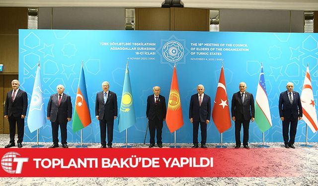 TDT Aksakallar Konseyi 18. Toplantısı Bakü’de yapıldı