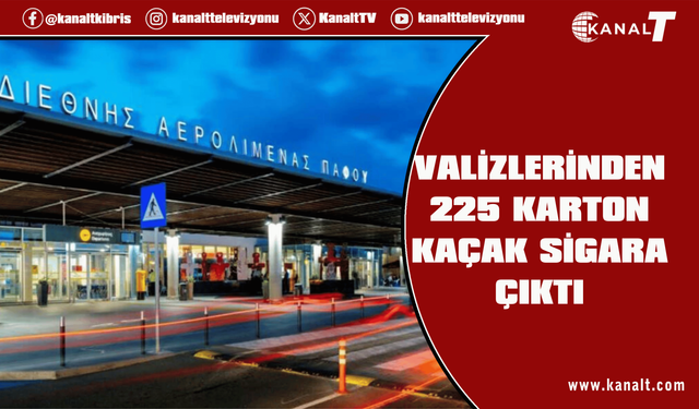 Baf Havaalanı’nda İngiliz yolcunun valizlerinden 225 karton kaçak sigara çıktı