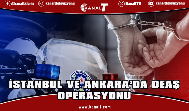 İstanbul ve Ankara’da DEAŞ operasyonu: 127 gözaltı