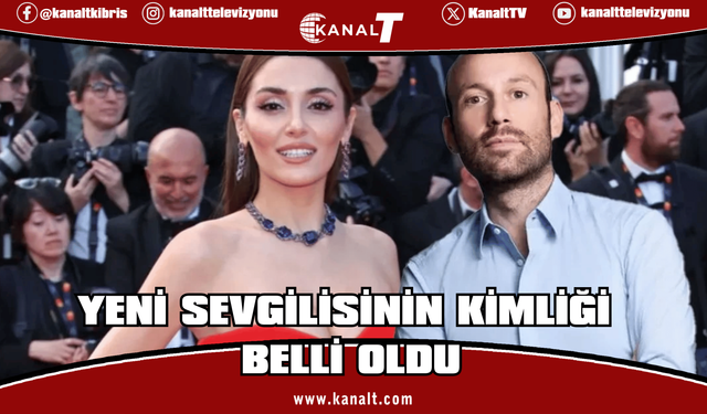 Hande Erçel'in 45 yaşındaki sevgilisinin kimliği belli oldu
