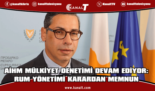 Rum Yönetimi Strazburg’da yapılan mülkiyet görüşmesinden memnun