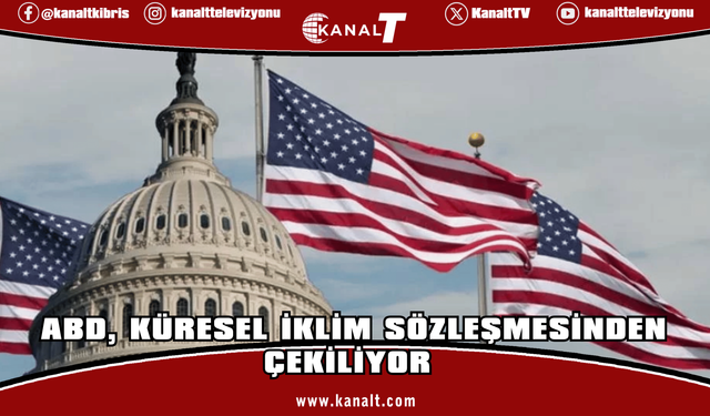 ABD, küresel iklim sözleşmesinden çekilen ilk ülke oluyor