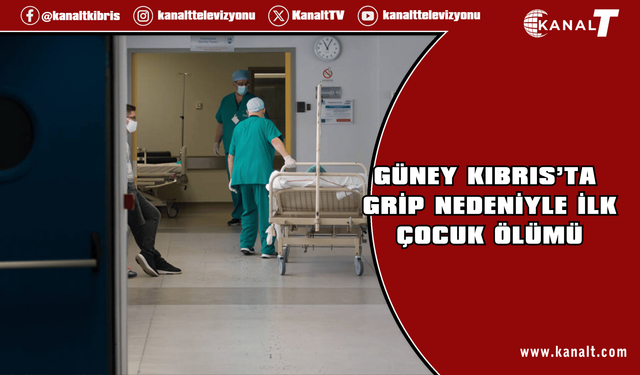 Güney Kıbrıs’ta grip nedeniyle ilk çocuk ölümü