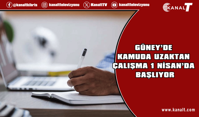 Güney Kıbrıs’ta kamuda uzaktan çalışma 1 Nisan’da başlıyor