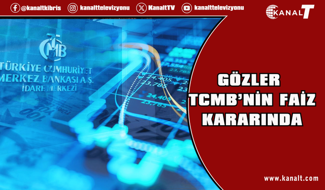 Gözler TCMB’nin faiz kararında