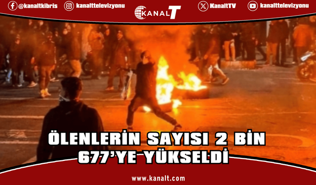 İran’daki olaylarda ölenlerin sayısı 2 bin 677’ye yükseldi