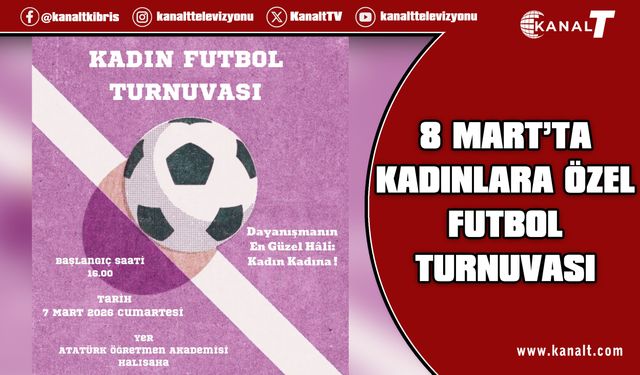 Lefkoşa Gençlik Derneği’nden 8 Mart’a Özel Kadın Futbol Turnuvası