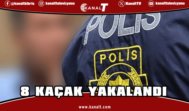 8 kaçak yakalandı