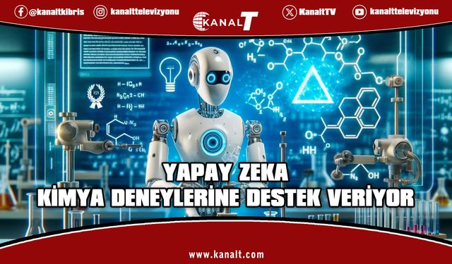 Yapay zeka kimya deneylerine destek veriyor