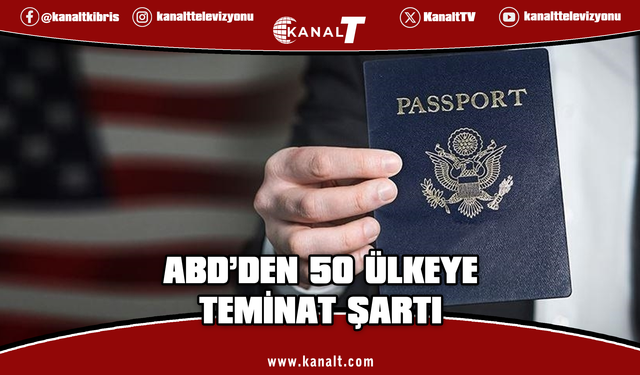 ABD, vize teminatı uygulamasındaki ülke sayısını 50'ye çıkardı