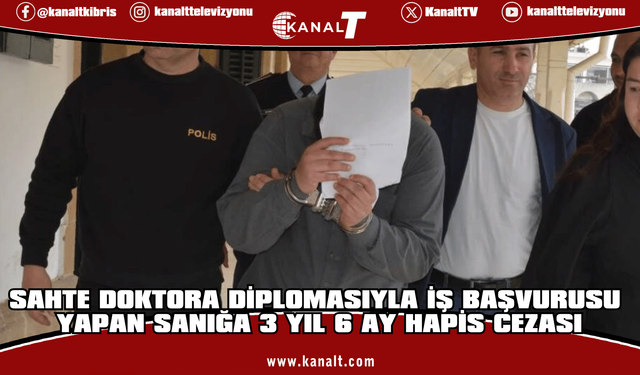 Kendisine sahte diploma hazırlayan bipolar hastasına 3 yıl 6 ay ceza