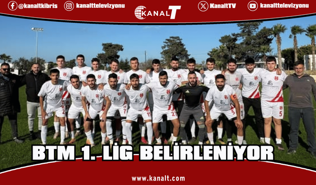 BTM 1. Lig belirleniyor