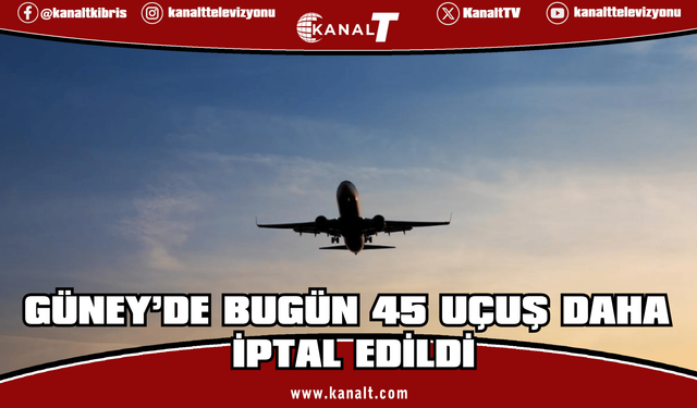 Larnaka ve Baf’tan bugün 45 uçuş daha iptal edildi