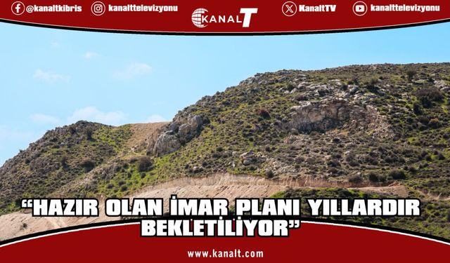 Lefke’de “imar planı” tepkisi: 3-4 yıldır bekletiliyor, topraklar gizlice dağıtılıyor