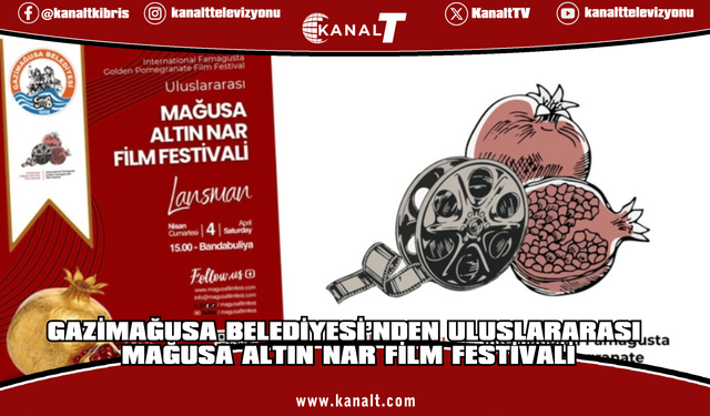 Gazimağusa Belediyesi’nden Uluslararası Mağusa Altın Nar Film Festivali