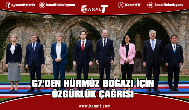 G7 ülkelerinden çağrı: Hürmüz Boğazı'nda seyrüsefer özgürlüğü kalıcı olarak sağlanmalı