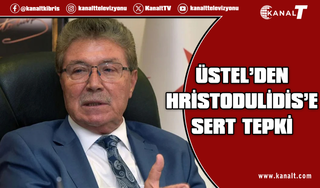 Başbakan Üstel'den Hristodulidis'e yanıt: 1821 zihniyetinin kırıntılarına geçit vermeyeceğiz