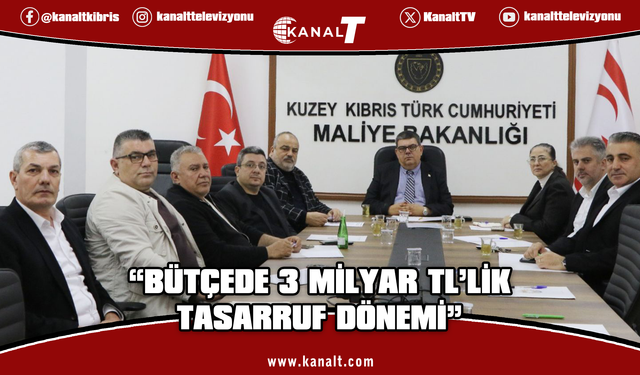 Berova açıkladı: Bütçede 3 milyar TL’lik tasarruf dönemi başlıyor