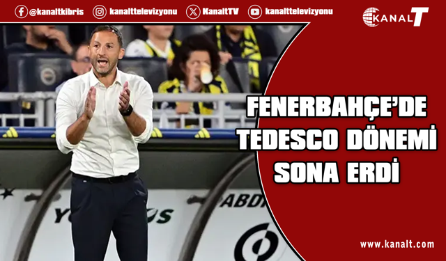 Fenerbahçe'de Tedesco dönemi sona erdi