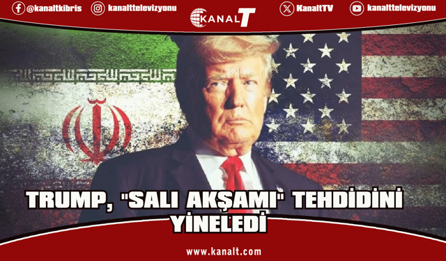 Trump, "salı akşamı" tehdidini yineledi