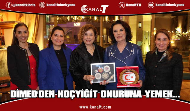 DİMED'den Koçyiğit onuruna yemek...