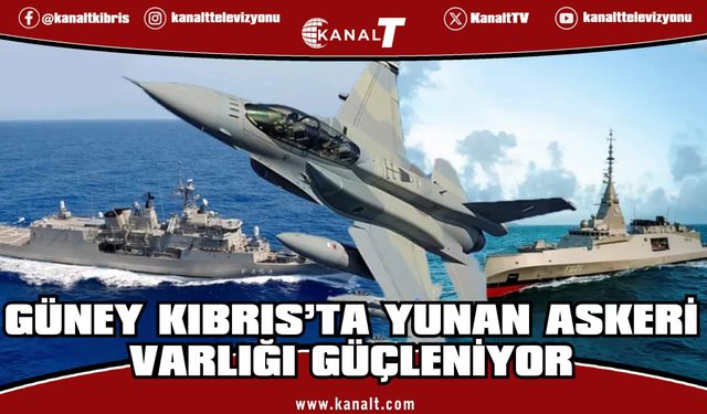 Güney Kıbrıs’taki Yunan savaş uçakları ve deniz kuvvetleri varlığı kalıcılaşıyor