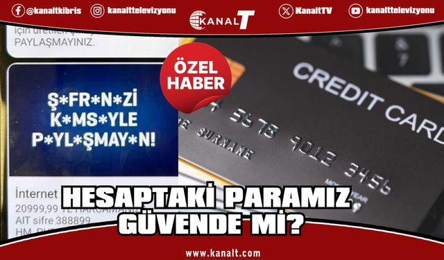 Hesaptaki paramız güvende mi?