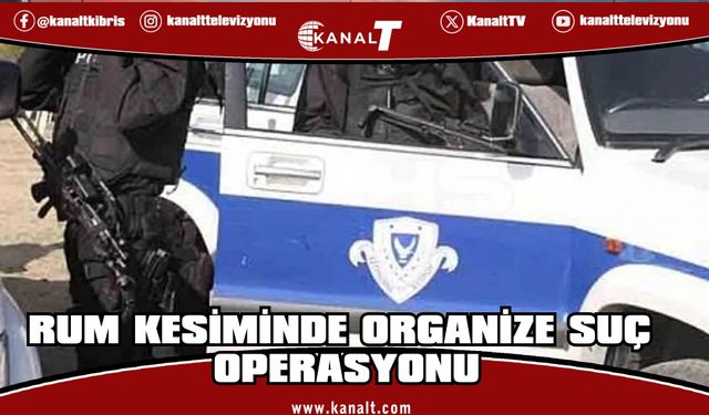 Larnaka ve Lefkoşa’da Organize Suç Baskını