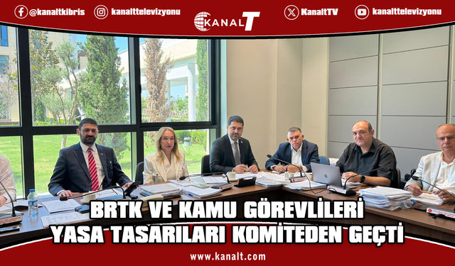 “BRTK (Değişiklik) Yasa Tasarısı” ile “Kamu Görevlileri (Değişiklik) Yasa Tasarısı” Genel Kurul’a sevk edildi