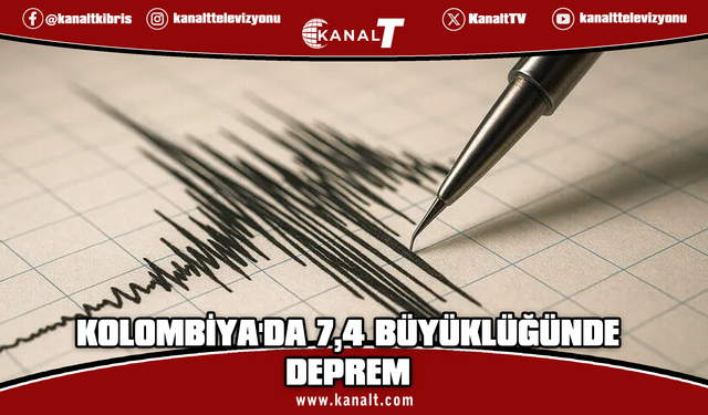 Kolombiya'da 7,4 büyüklüğünde deprem