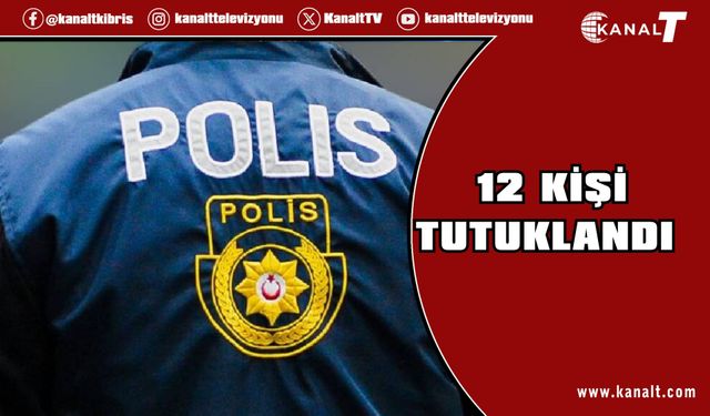İkamet izinsiz 12 kişi tutuklandı