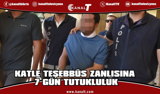 Katle teşebbüs zanlısına 7 gün tutukluluk