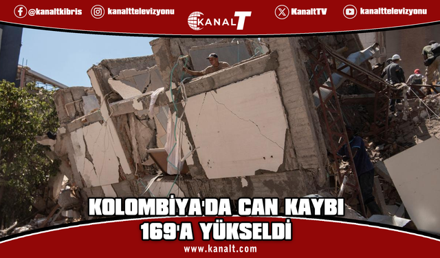 Kolombiya'da 7,4 büyüklüğündeki depremde ölenlerin sayısı 169'a yükseldi