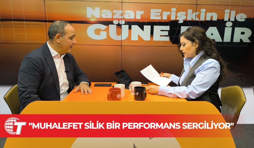 "Muhalefet silik bir performans sergiliyor"