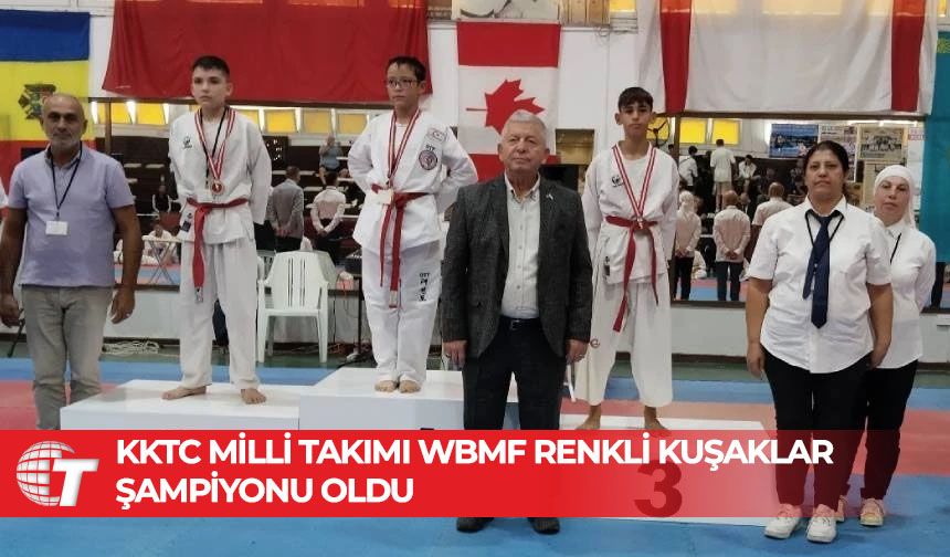 KKTC Milli Takımı WBMF Renkli Kuşaklar şampiyonu oldu!