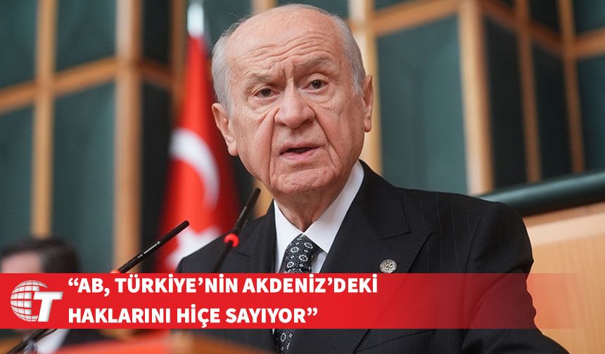 Bahçeli: AB'nin Güney Kıbrıs’ın tezlerine alet olması barışa tahammülsüzlüktür