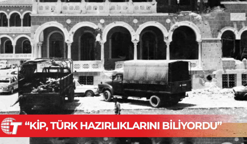 Yunan gizli servisi EİP: KİP, Türk hazırlıklarını biliyordu