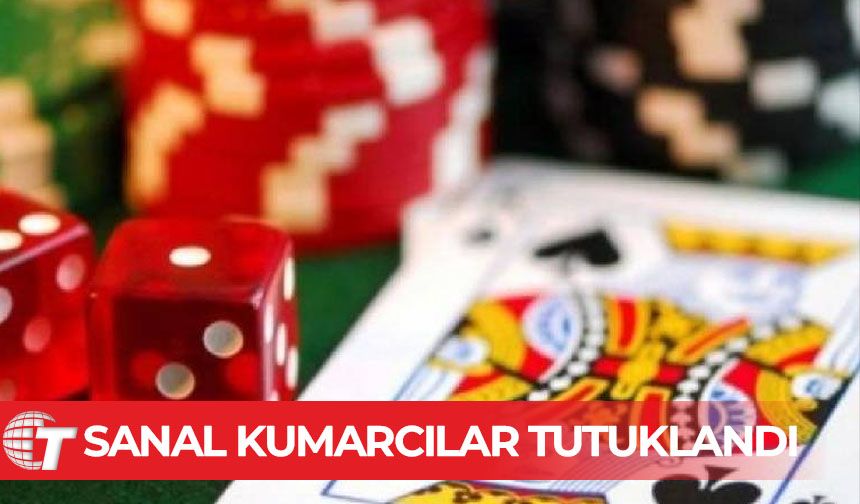 Sanal kumarcılar tutuklandı